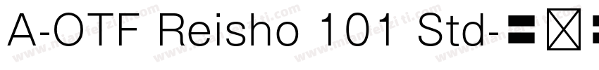 A-OTF Reisho 101 Std字体转换